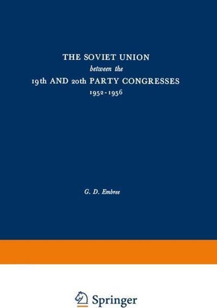 The Soviet Union between the 19th and 20th Party Congresses 1952-1956