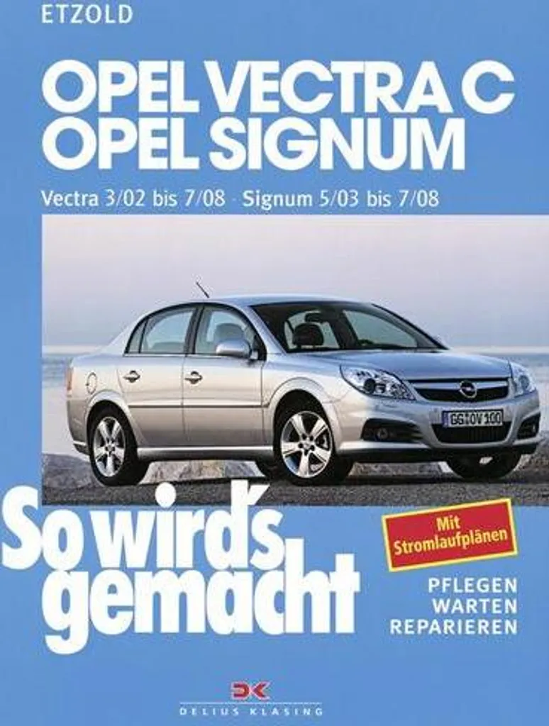 Réparer Opel Vectra C et Signum : Solution Panne et Manuel Technique