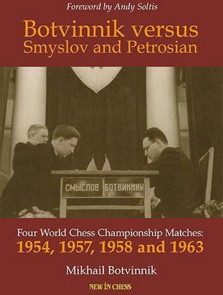 Maîtriser la Stratégie : Livre Botvinnik Versus Smyslov And Petrosian