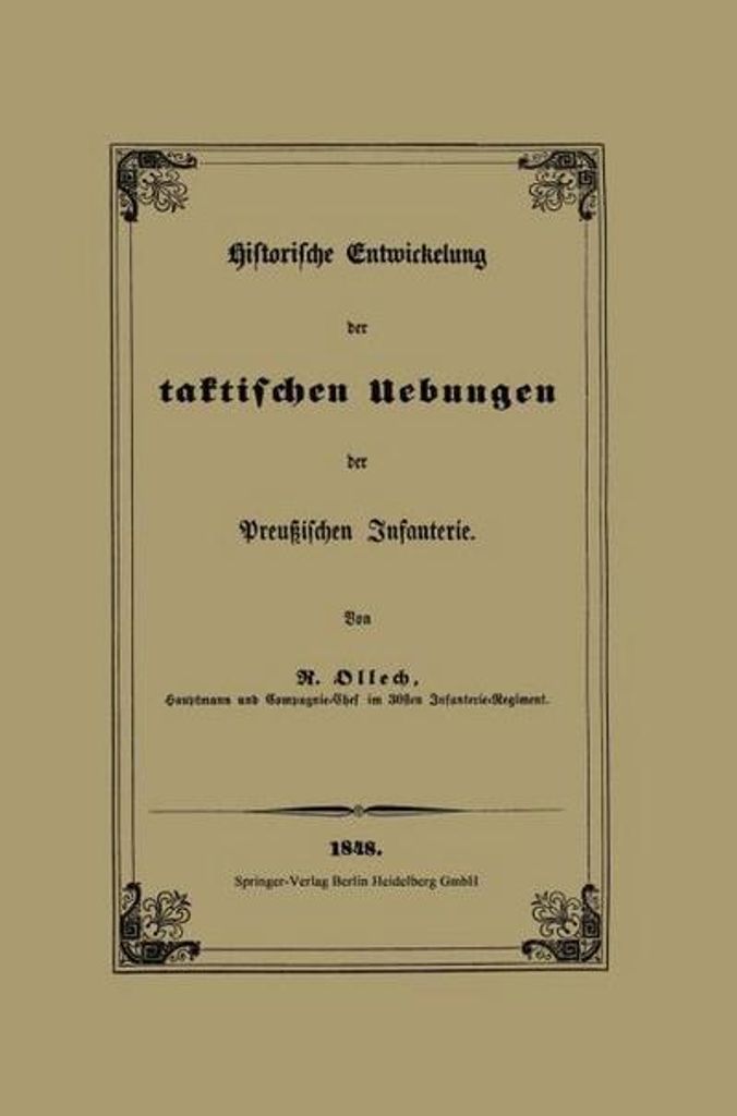 Historische Entwickelung der taktischen Uebungen der Preußischen Infanterie