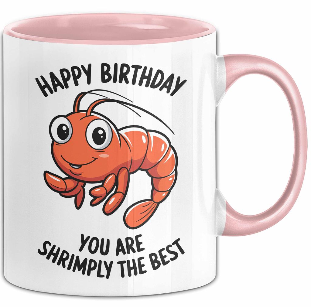Geburtstagsfeier Garnele Tasse Geschenk Lustige Geschenkidee Spruch Alles Gute Zum Geburtstag Du Bist Shrimply Der Beste (Rosa)