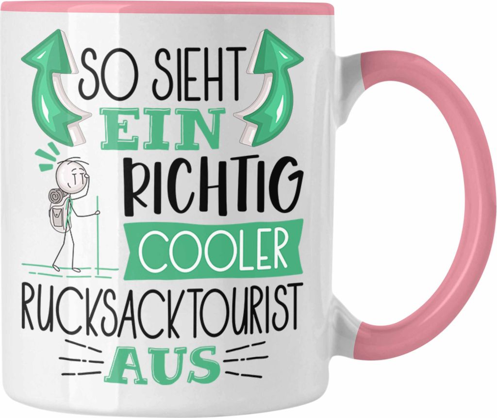 Trendation - So Sieht Ein Richtig Cooler Rucksacktourist Aus Tasse Geschenk für Rucksacktourist Geburtstag Geschenkdiee (Rosa)