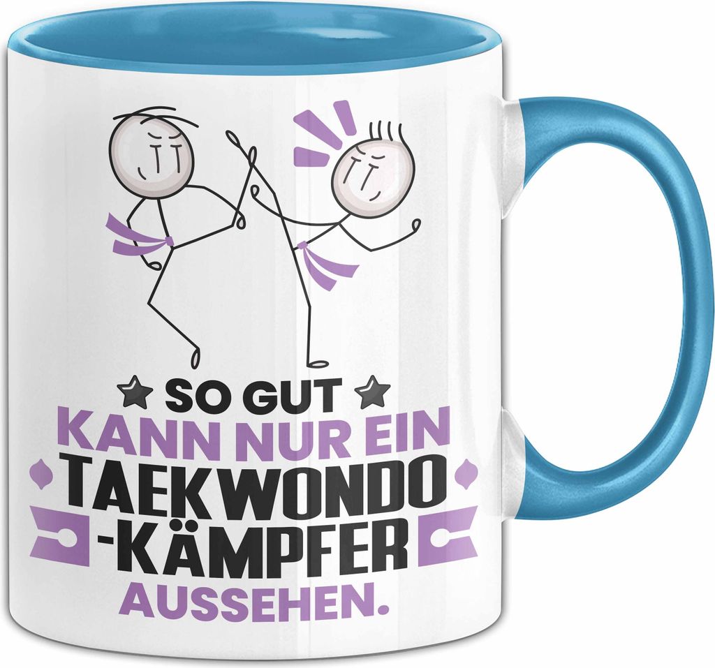 Taekwondo-Kämpfer Geschenk Tasse So Gut Kann Nur Ein Taekwondo-Kämpfer Aussehen Geschenkidee Kaffee-Becher (Blau)