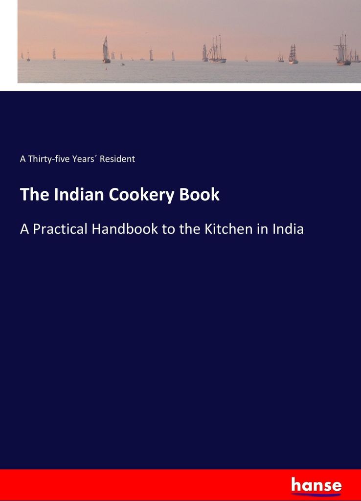 The Indian Cookery Book