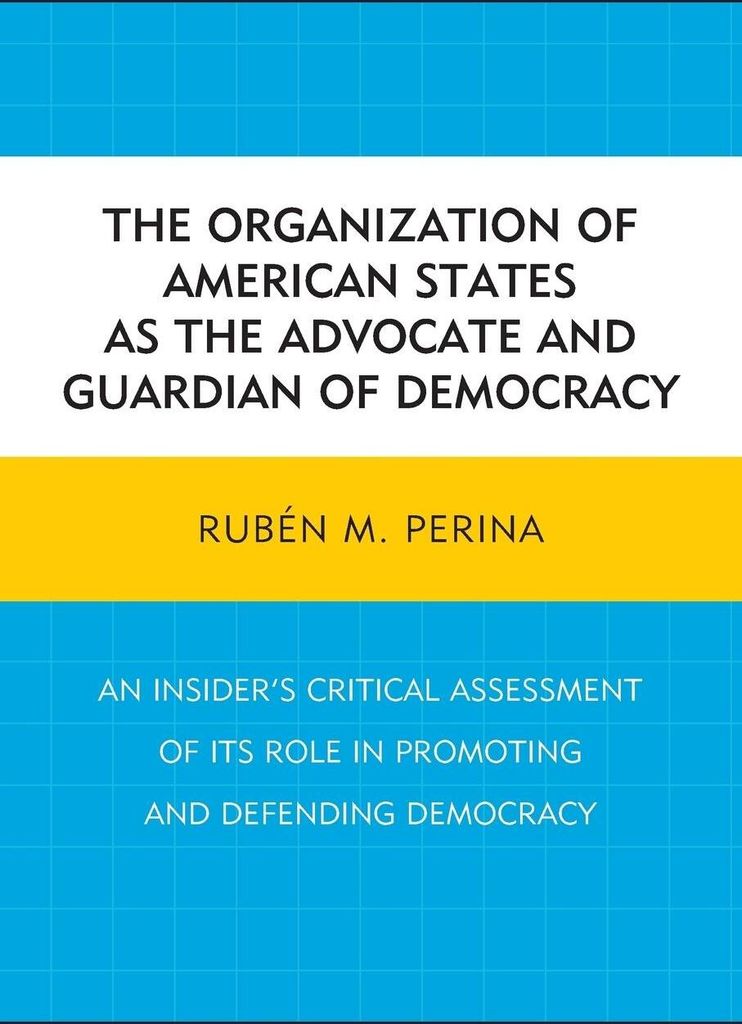 Organization of American States as the Advocate and Guardian of Democracy