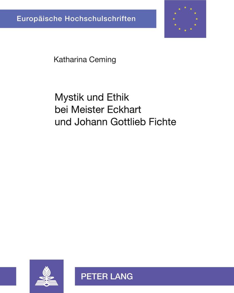 Mystik und Ethik bei Meister Eckhart und Johann Gottlieb Fichte