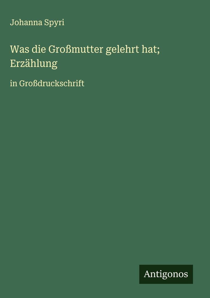 Was die Großmutter gelehrt hat Erzählung