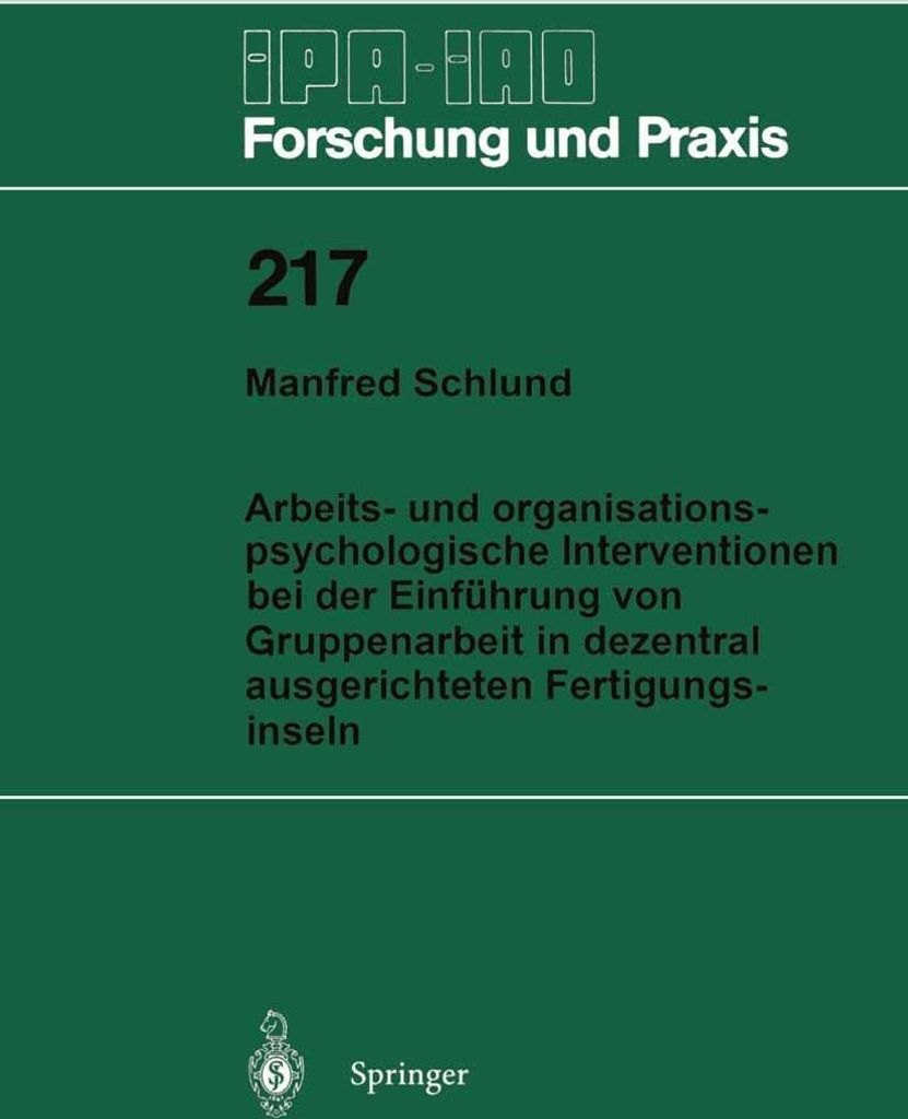 Arbeits- und organisationspsychologische Interventionen bei der Einführung von Gruppenarbeit in dezentral ausgerichteten Fertigungsinseln