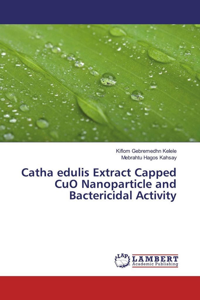Catha edulis Extract Capped CuO Nanoparticle and Bactericidal Activity