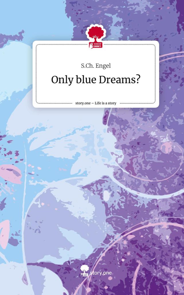 Only blue Dreams?. Life is a Story - story.one