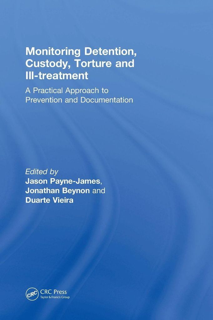 Monitoring Detention, Custody, Torture and Ill-treatment