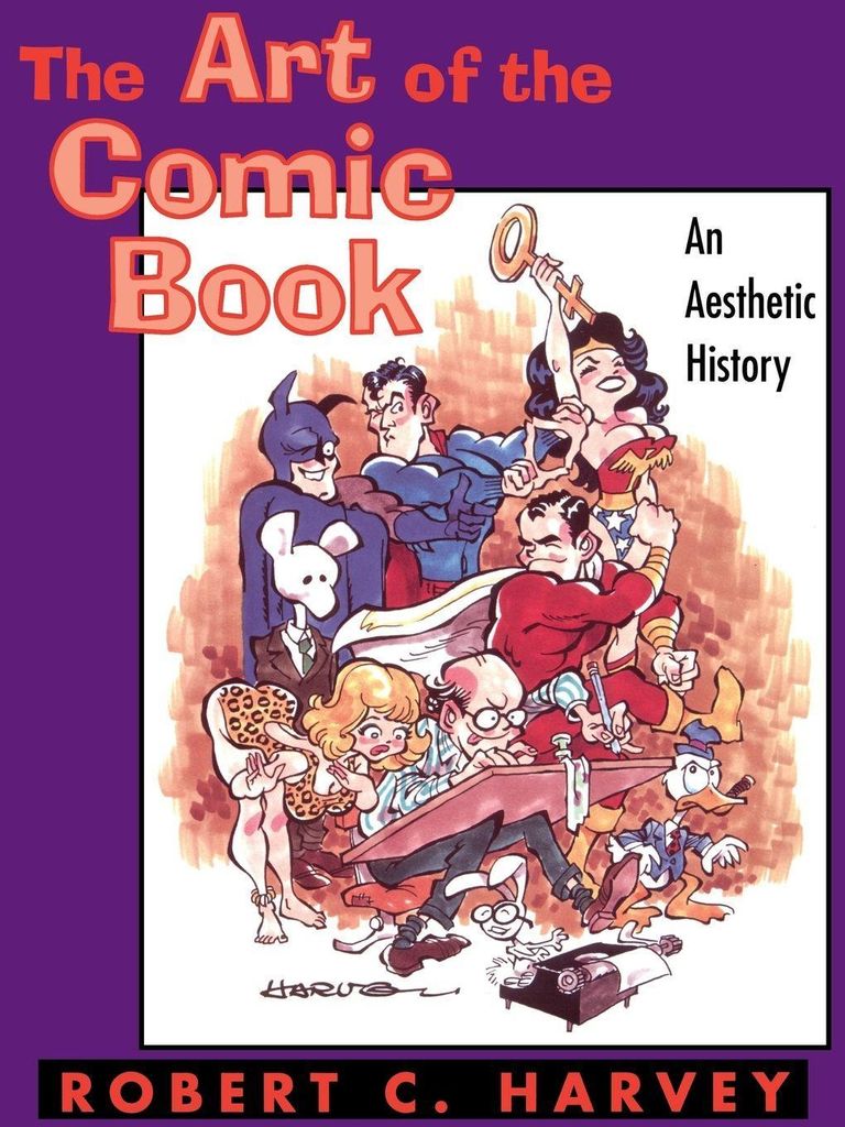 The Art of the Comic Book: An Aesthetic History. Harvey, C. New.