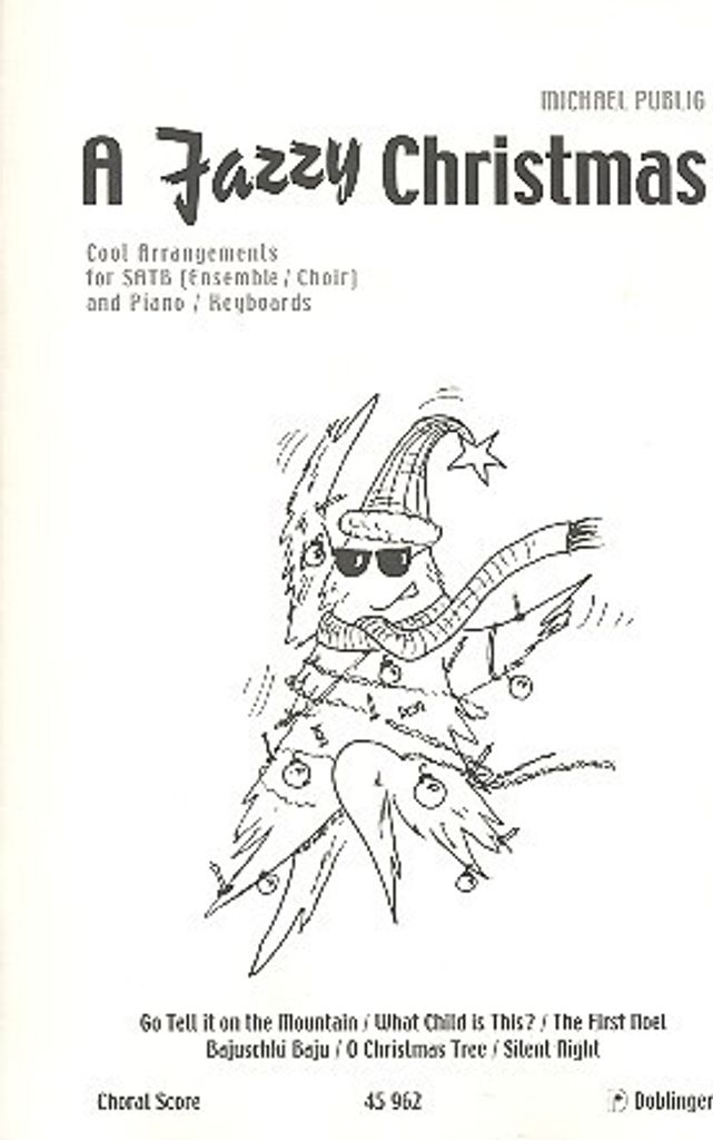 A Jazzy Christmas Cool arrangements for mixed chorus and piano, Chorpartitur