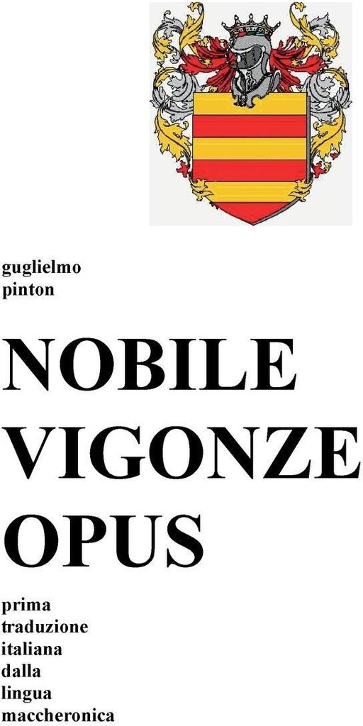 NOBILE VIGONZE OPUS. La Nobile Impresa del Conte Vigonza