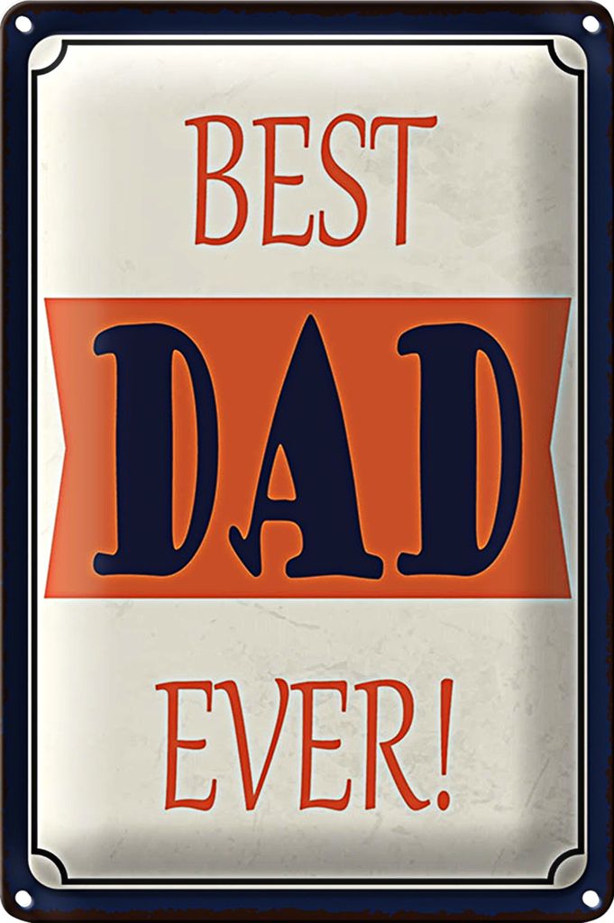 Blechschild Spruch 40x30cm best DAD ever bester Vater