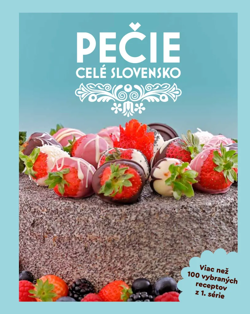 Livre Pečie celé Slovensko kolektiv - Recettes de pâtisserie slovaque