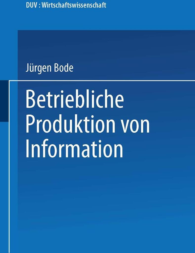 Betriebliche Produktion von Information