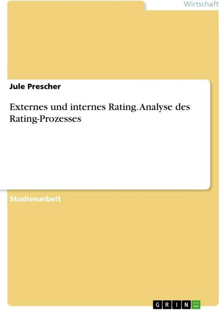 Externes und internes Rating. Analyse des Rating-Prozesses