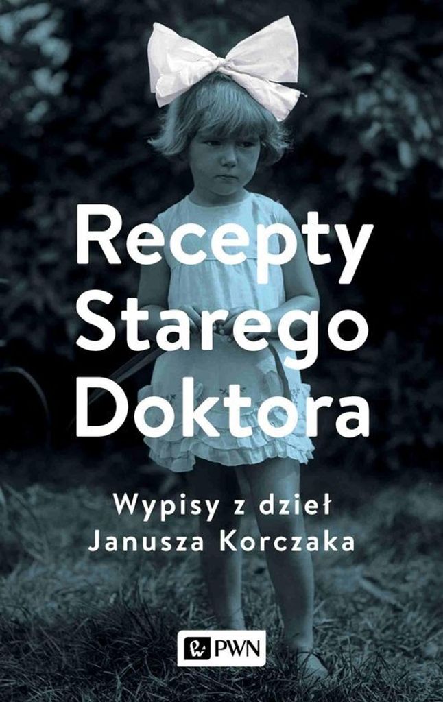 Recepty Starego Doktora - Agnieszka Zgrzywa (Literatur, Pädagogik auf Polnisch)