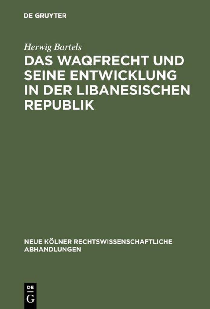 Das Waqfrecht und seine Entwicklung in der libanesischen Republik