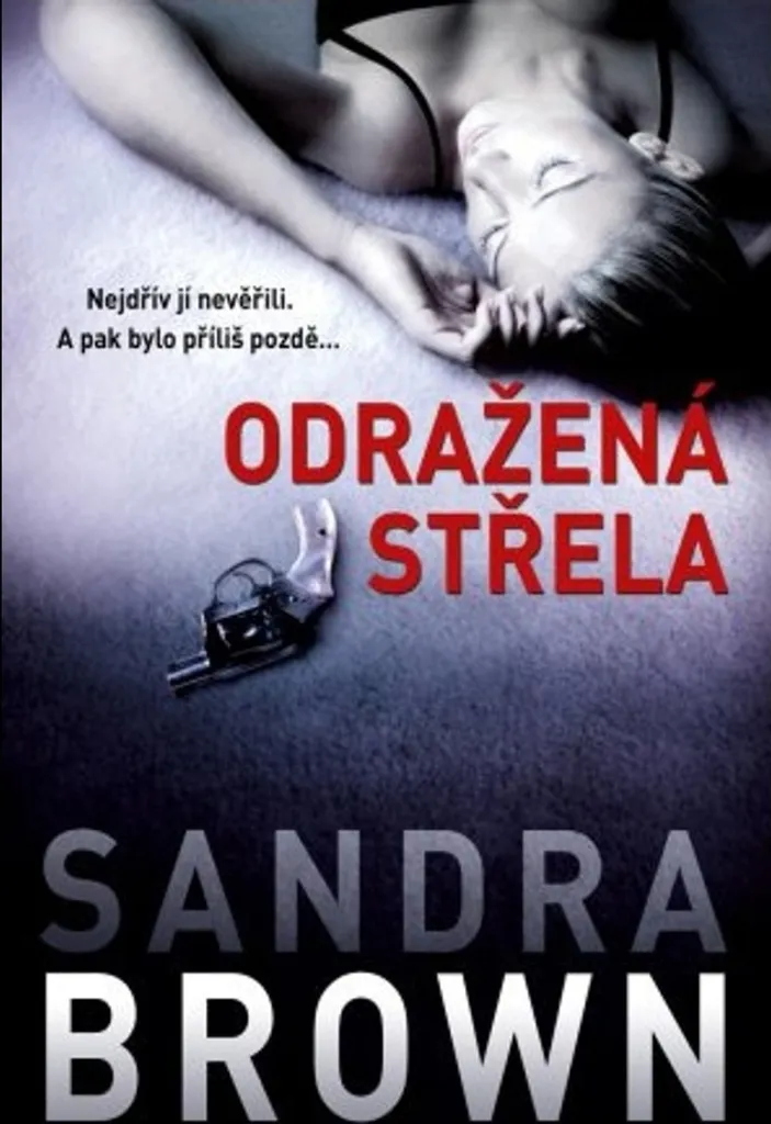 Odražená střela : Un Thriller Psychologique Intense par Sandra Brown, 400p