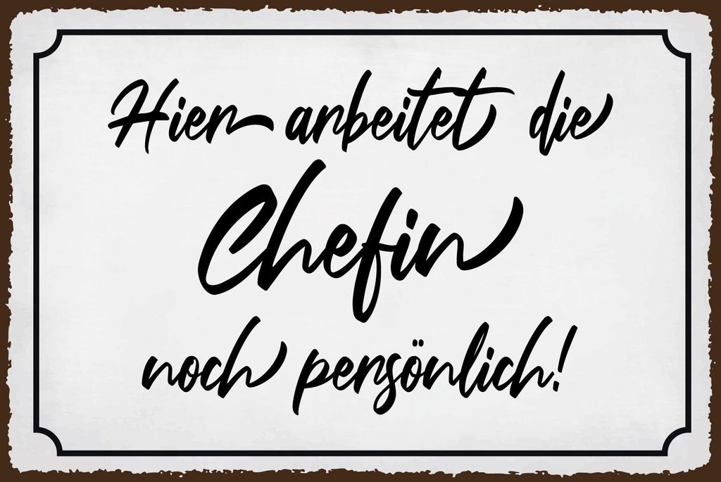 vianmo Blechschild 30x40 cm hier arbeitet die Chefin noch persönlich