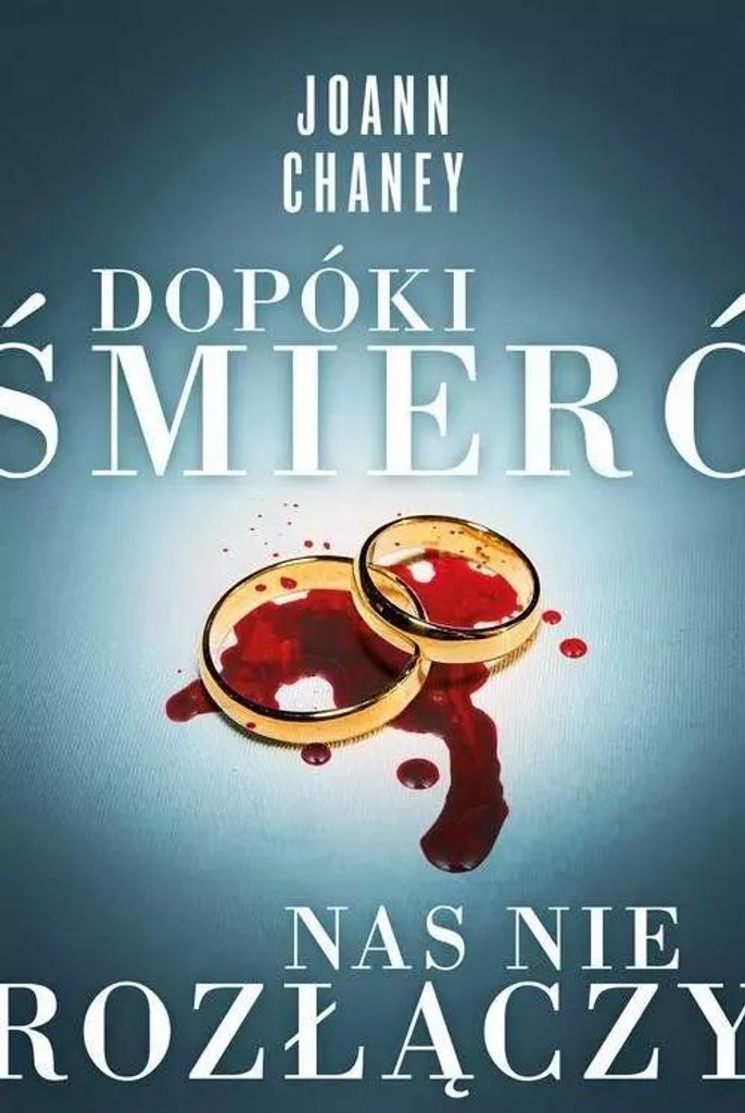 Dopóki śmierć nas nie rozłączy - JoAnn Chaney (Literatur, Spannung auf Polnisch)