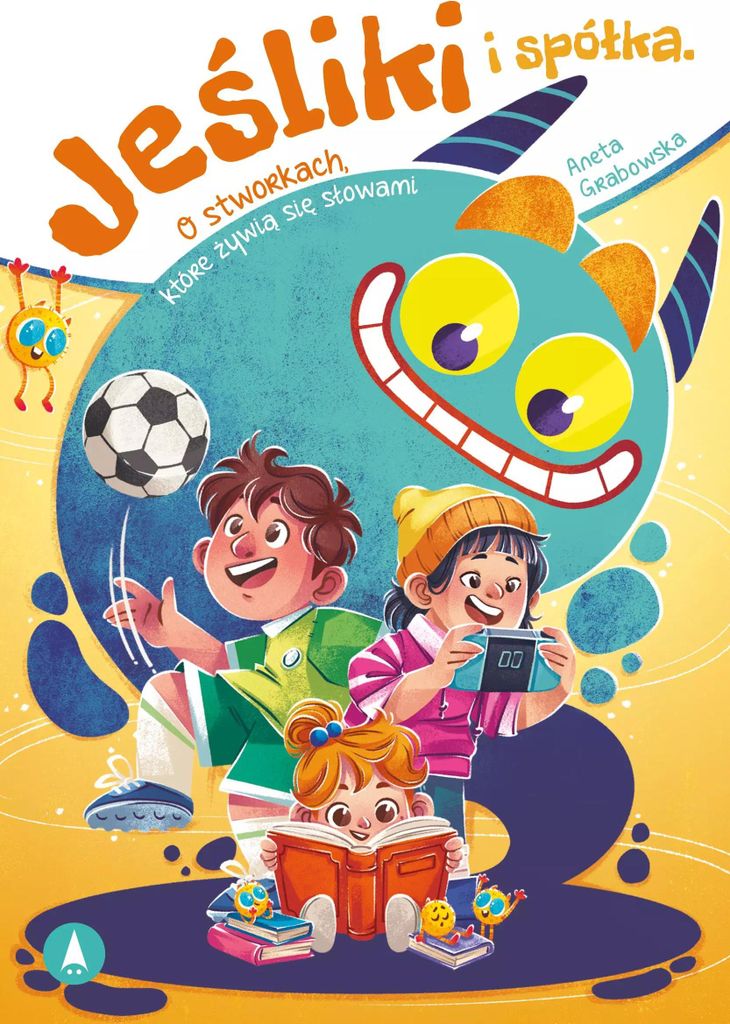 Jeœliki i spó³ka O stworkach które ¿ywi¹ siê s³owami Aneta Grabowska (Buch auf Polnisch)