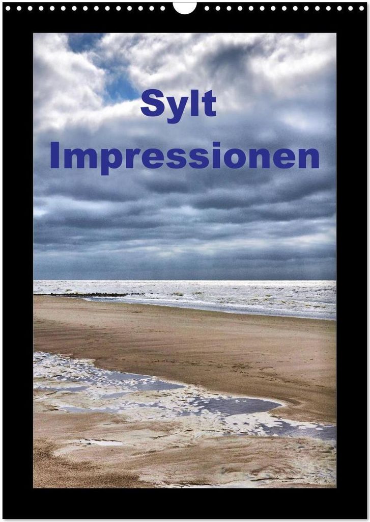Sylt Impressionen (Wandkalender 2026 DIN A3 hoch), CALVENDO Monatskalender