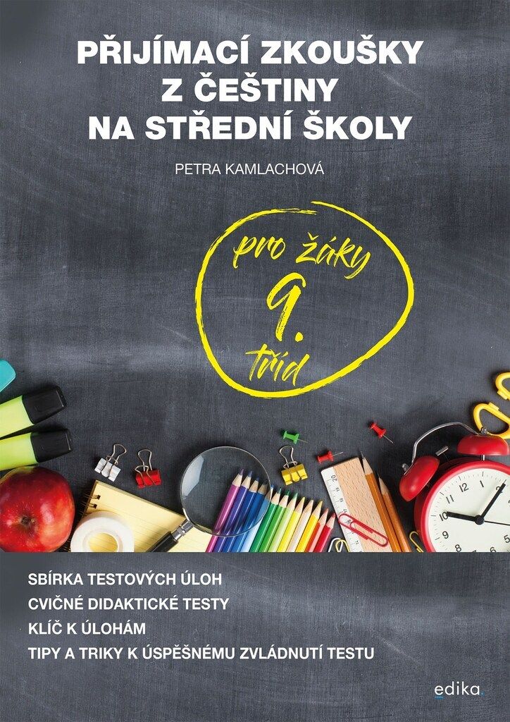 Přijímací zkoušky z češtiny na střední školy pro žáky 9. tříd | Petra Kamlachová