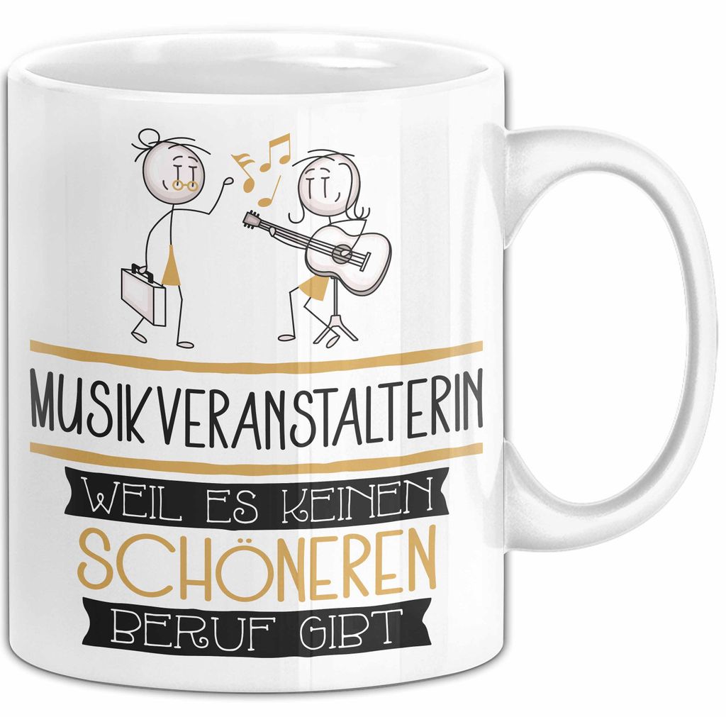 Musikveranstalterin Weil Es Keinen Schöneren Beruf Gibt Tasse Geschenk für Eine Musikveranstalterin Lustig (Weiß)