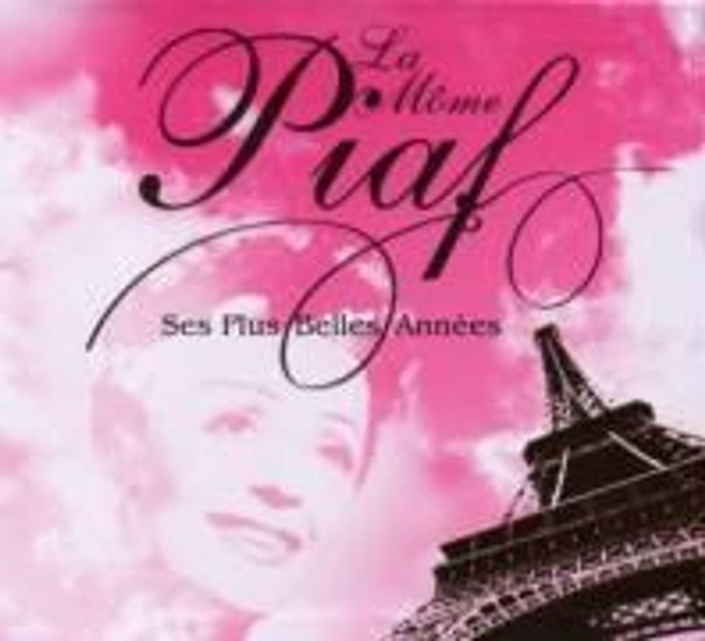 La Mome Piaf: Ses Plus Belles Annees