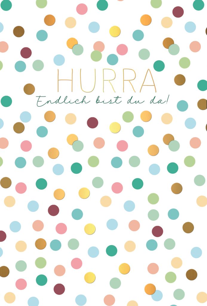 Geburt Baby Hurra Endlich bist Du da Glückwunschkarte mit Umschlag