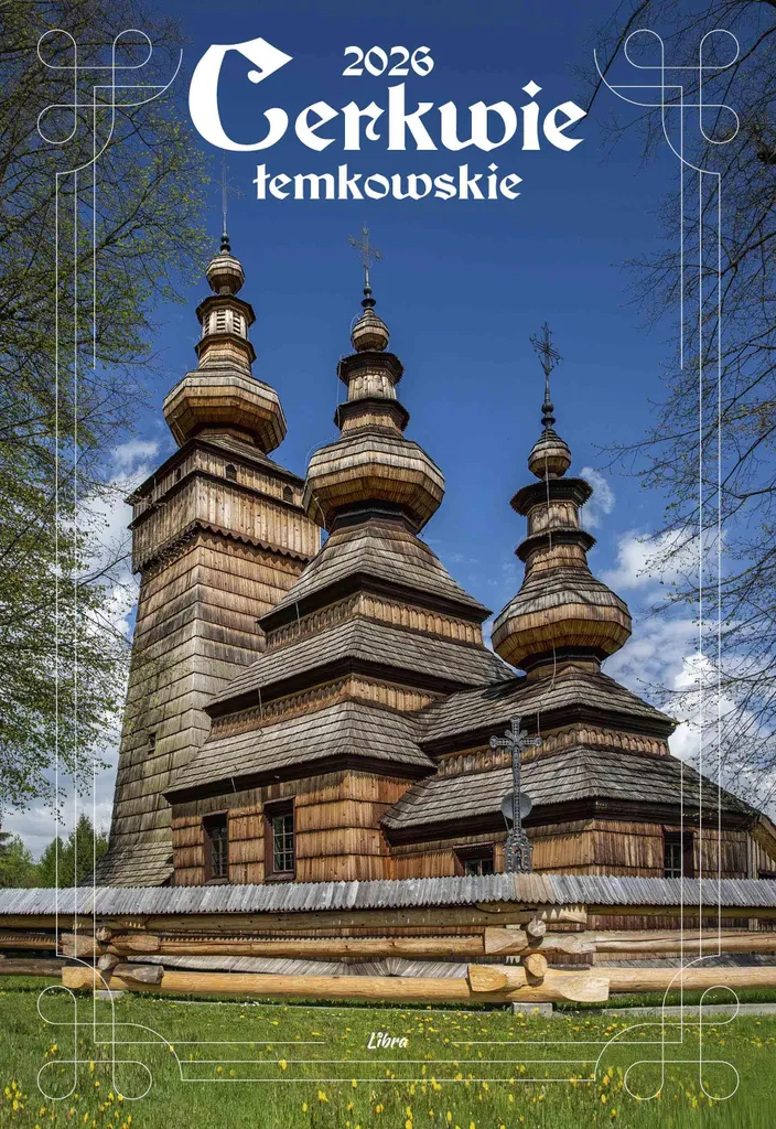 Calendrier 2026 Églises Lemkos : Photos d'Art et Calendrier de l'Ancien Style