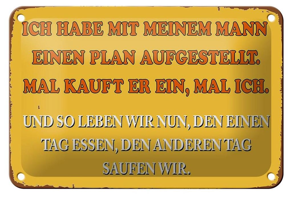 Blechschild Spruch 18x12cm ich habe mit meinem Mann Plan