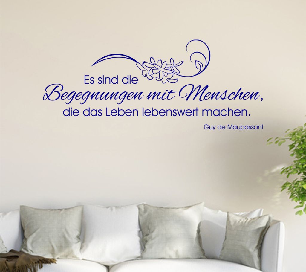 Es sind die Begegnungen ... Wandtattoo in 6 Größen - Wandaufkleber Wall Sticker - Dekoration, Küche, Wohnzimmer, Schlafzimmer, Badezimmer