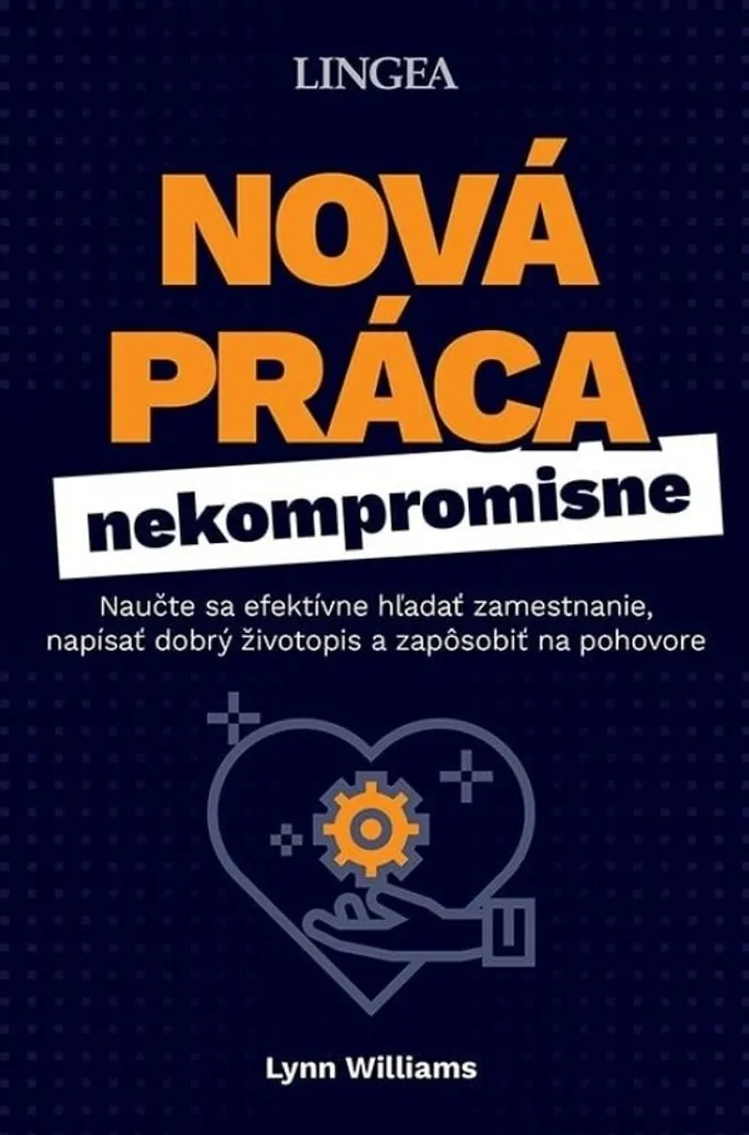Livre Nová práca nekompromisne par Lynn Williams : Guide de Carrière