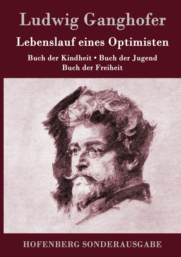 Lebenslauf eines Optimisten: Buch der Kindheit / Buch der Jugend / Buch der Freiheit