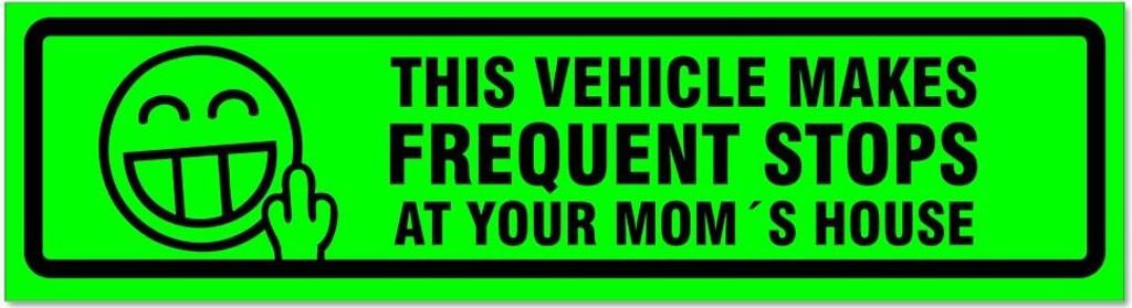 Kiwistar - Autoaufkleber - Grün - Schwarz - 45 x 12 cm - Frequent Stops Your Mom V2 invertiert - Hinweis Aufkleber Sticker für Auto, Kfz, Fahrrad...