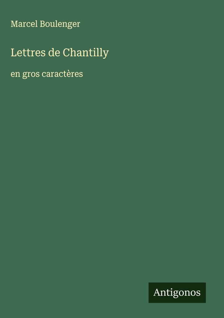 Briefe aus Chantilly