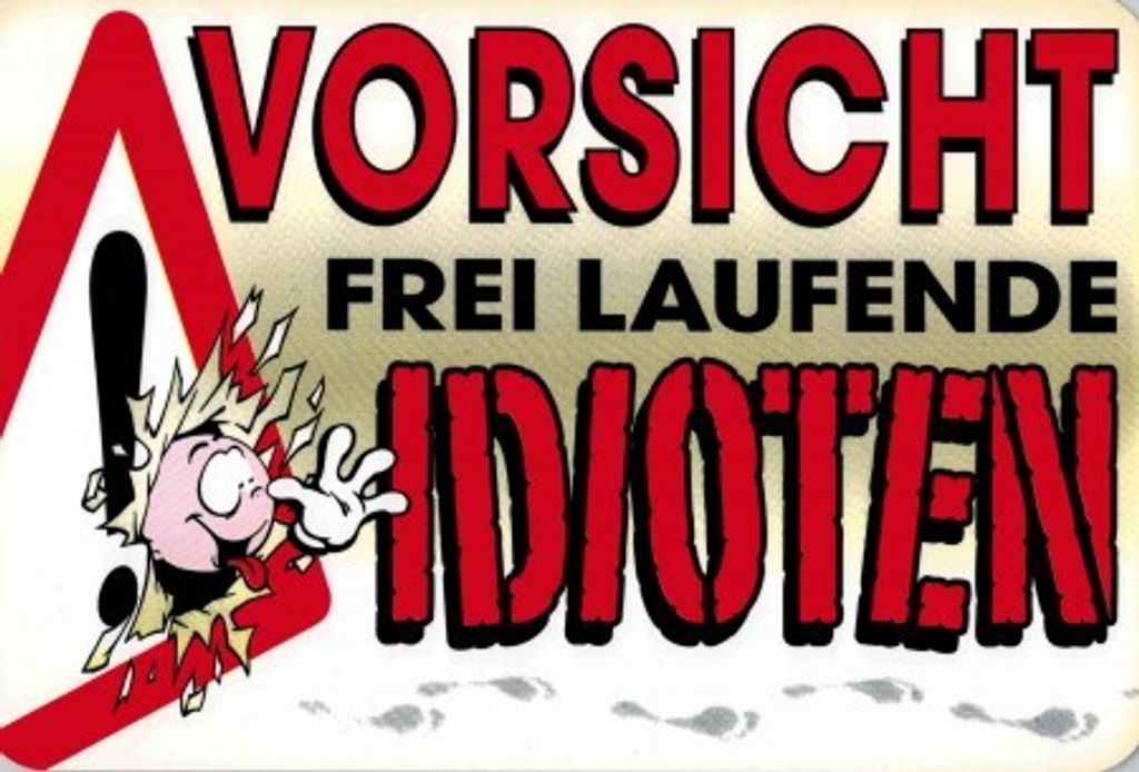 Witzige Sprüche Schild - FREI LAUFENDE IDIOTEN - 309238 - 30cm x 20cm