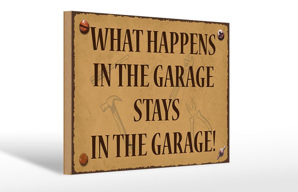 Holzschild Spruch 30x20cm whats happens in the Garage stays in