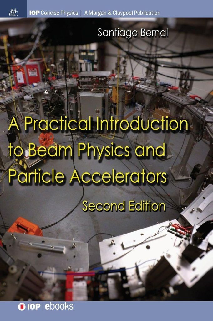 A Practical Introduction to Beam Physics and Particle Accelerators, 2nd Edition