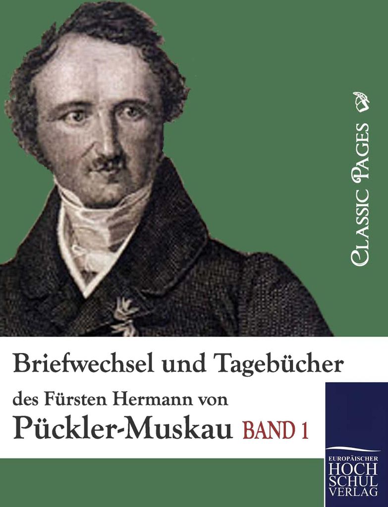 Briefwechsel und Tagebücher des Fürsten Hermann von Pückler-Muskau
