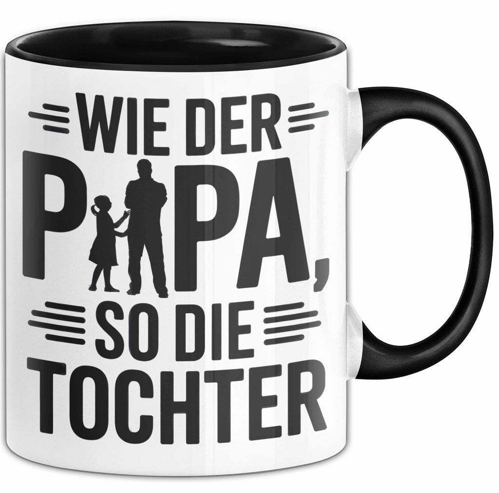 Papa Vatertag Tasse Becher Geschenk Lustige Geschenkidee Spruch Wie Der Papa So Die Tochter (Schwarz)