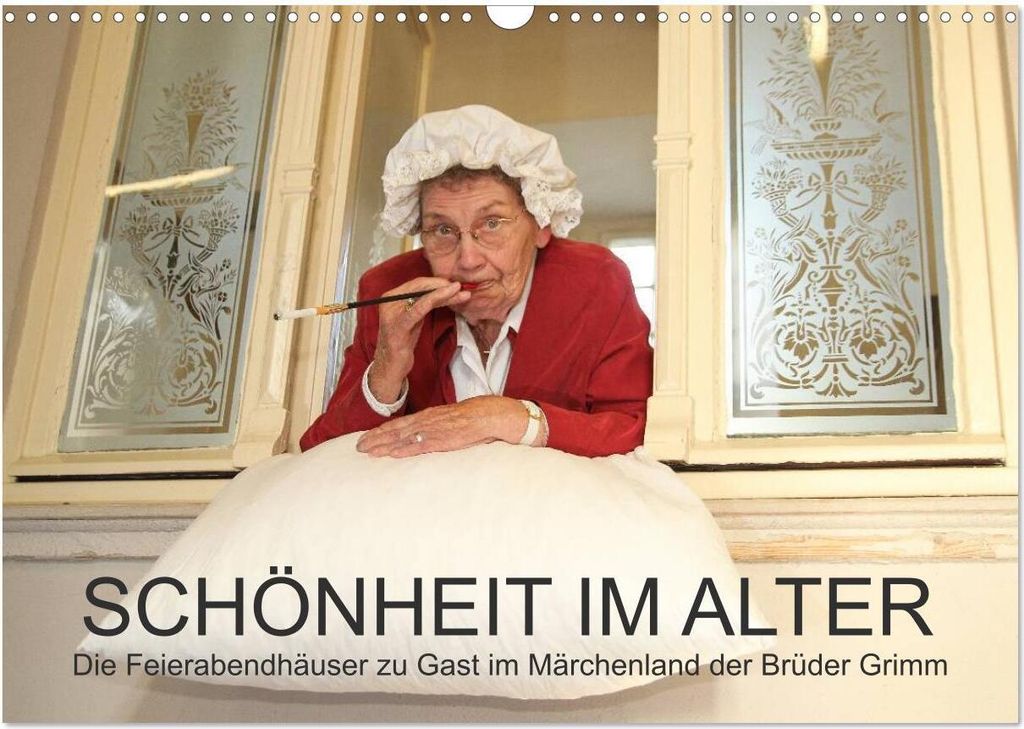 "Schönheit im Alter" - die Feierabendhäuser zu Gast im Märchenland der Brüder Grimm (Wandkalender 2026 DIN A3 quer), CALVENDO Monatskalender