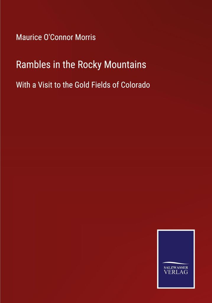 Rambles in the Rocky Mountains