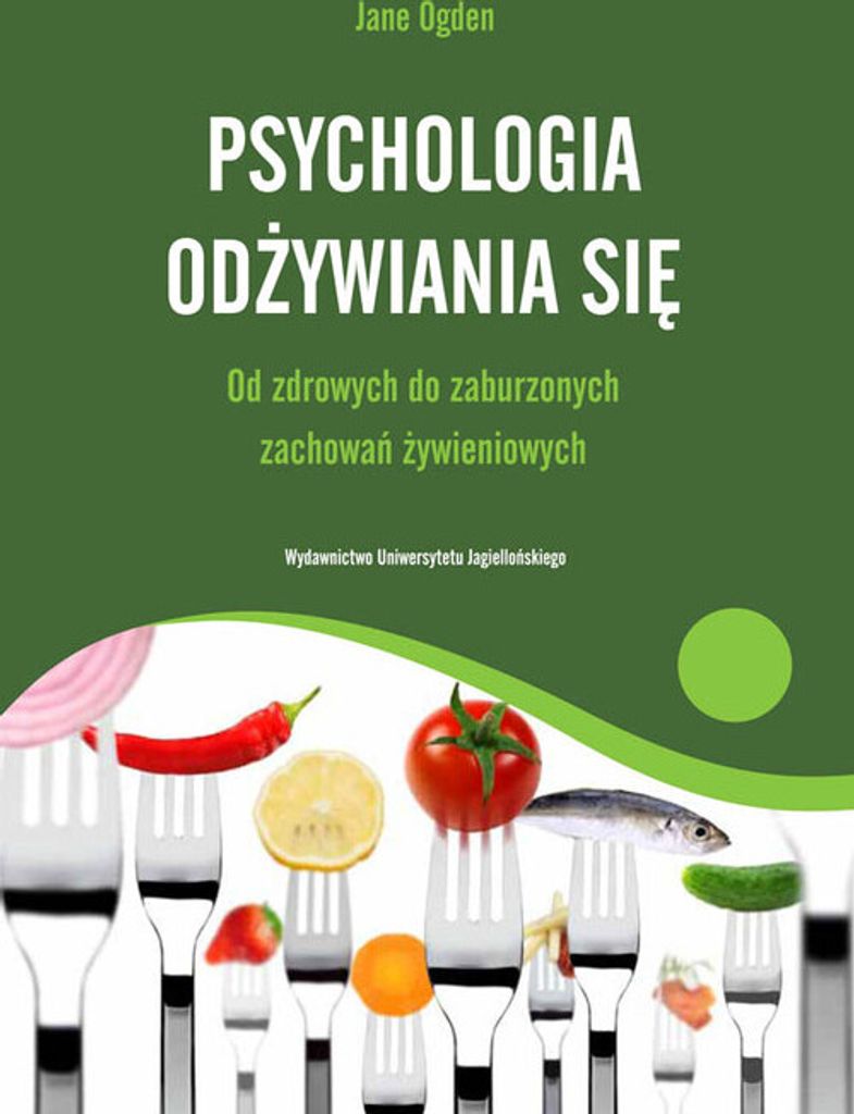 ZNAK The Psychology of Eating: From Healthy to Disordered Behavior, Polnisch, Taschenbuch, 370 Seiten