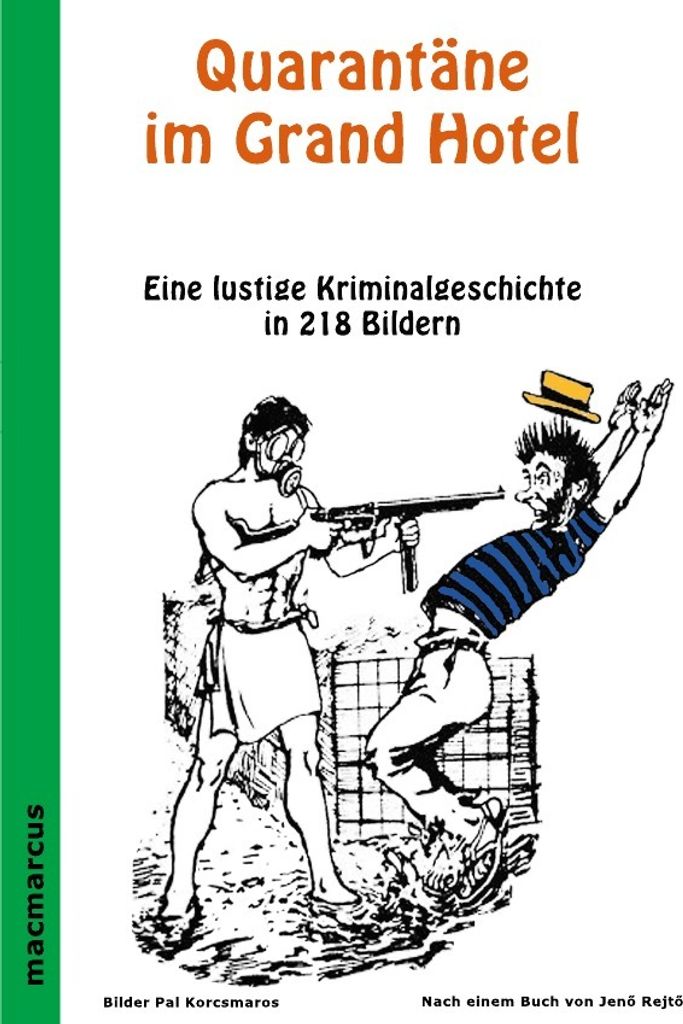 Quarantäne im Grand Hotel Kriminalgeschichte in 218 lustigen Bildern