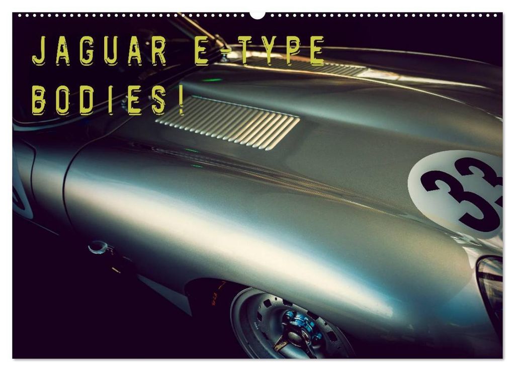 Jaguar E-Type - Bodies (Wandkalender 2027 DIN A2 quer), CALVENDO Monatskalender